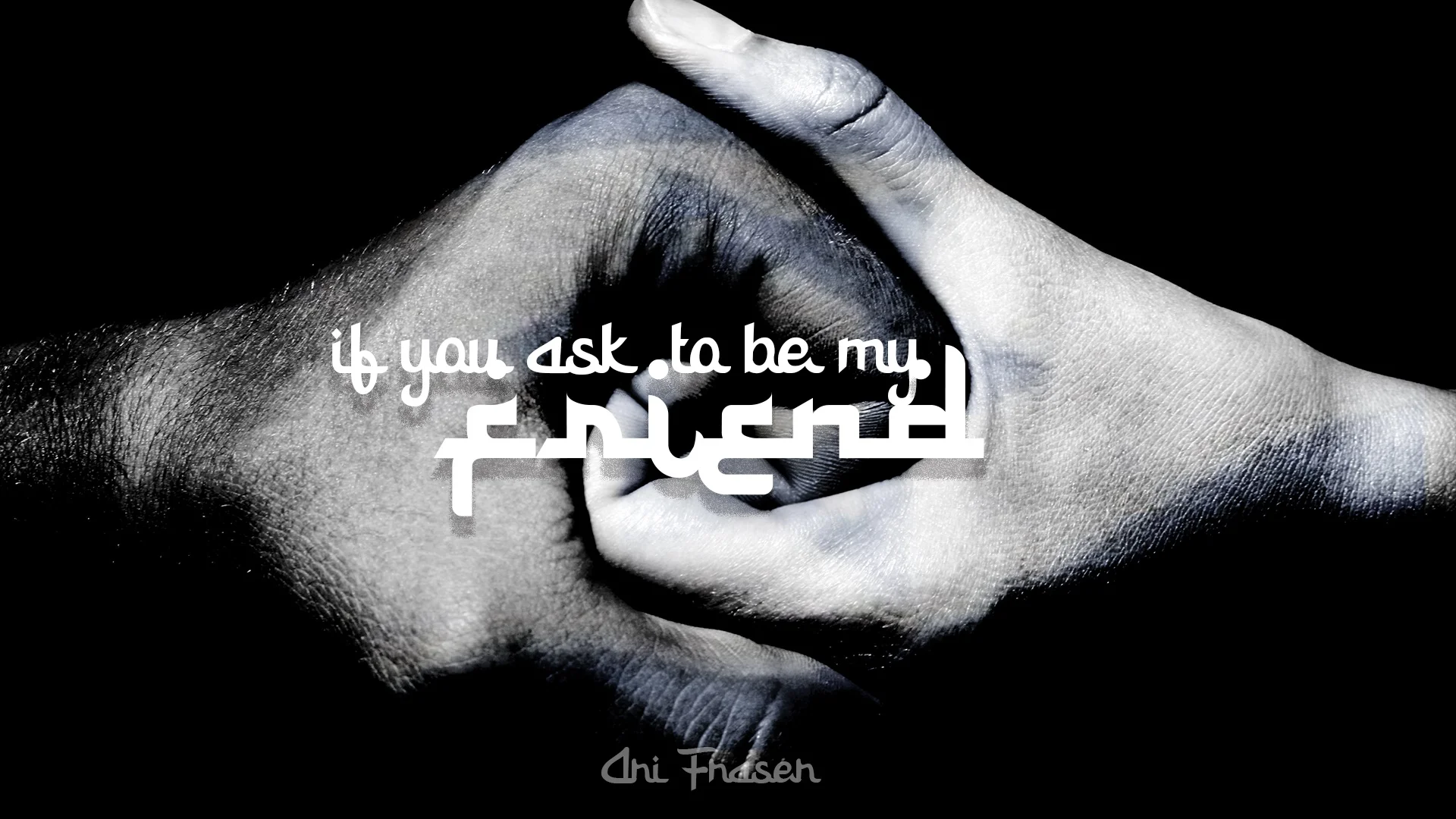 ארי פרייזר - "If You Ask to Be My Friend"